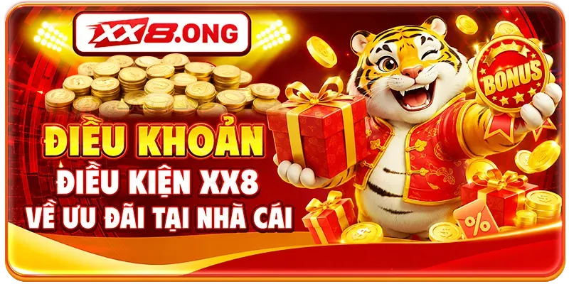 Điều khoản điều kiện XX8 về ưu đãi tại nhà cái