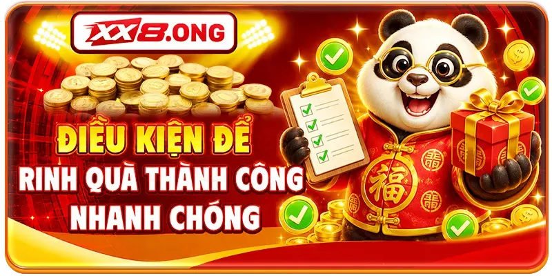 Điều kiện để rinh quà thành công nhanh chóng