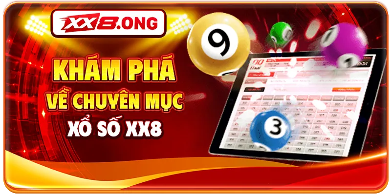 Khám phá về chuyên mục xổ số XX8