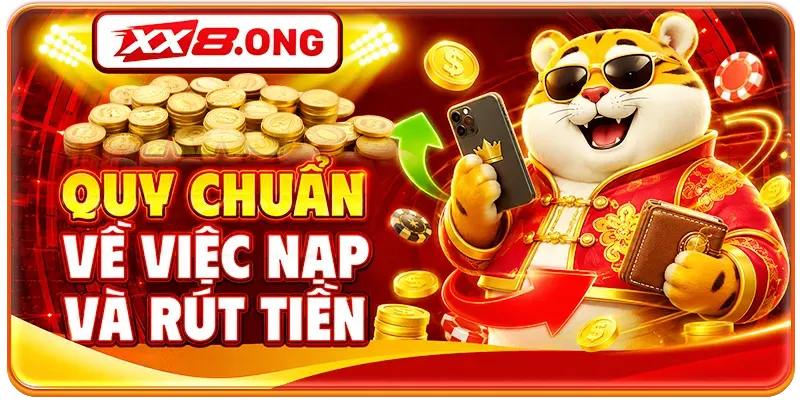 Quy chuẩn về việc nạp và rút tiền